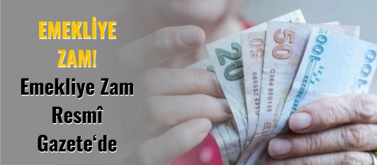 Emekliye ek zam Resmî Gazetede!