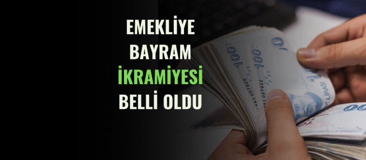 Emekliye Bayram İkramiyesi Belli Oldu!